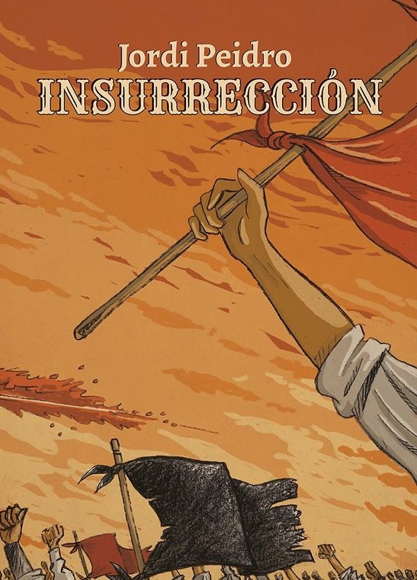 INSURRECCION [RUSTICA] | PEIDRO, JORDI | Akira Comics  - libreria donde comprar comics, juegos y libros online