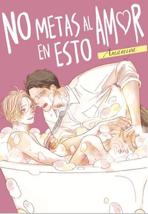 NO METAS AL AMOR EN ESTO [RUSTICA] | AMAMIYA | Akira Comics  - libreria donde comprar comics, juegos y libros online