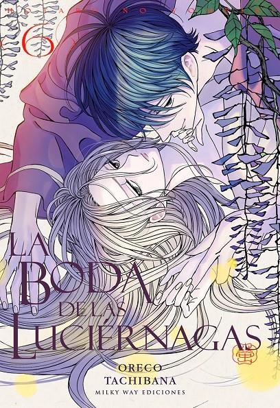 BODA DE LAS LUCIERNAGAS, LA Nº06 [RUSTICA] | TACHIBANA, ORECO | Akira Comics  - libreria donde comprar comics, juegos y libros online