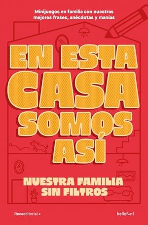 EN ESTA CASA SOMOS ASI: NUESTRA FAMILIA SIN FILTROS [RUSTICA] | Akira Comics  - libreria donde comprar comics, juegos y libros online