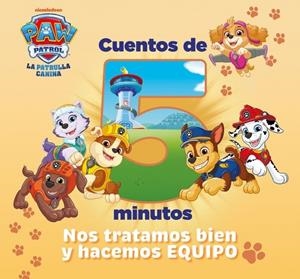PAW PATROL PATRULLA CANINA CUENTOS DE 5 MINUTOS: NOS TRATAMOS BIEN [CARTONE] | Akira Comics  - libreria donde comprar comics, juegos y libros online