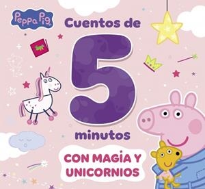 PEPPA PIG CUENTOS DE 5 MINUTOS: CON MAGIA Y UNICORNIOS [CARTONE] | Akira Comics  - libreria donde comprar comics, juegos y libros online