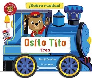 OSITO TITO: ¡SOBRE RUEDAS! TREN [CARTONE] | DAVIES, BENJI | Akira Comics  - libreria donde comprar comics, juegos y libros online
