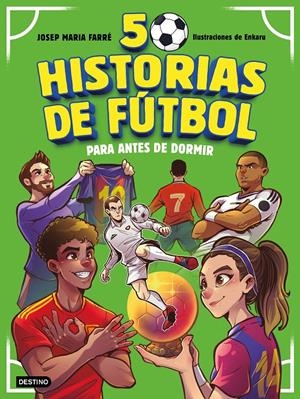 50 HISTORIAS DE FUTBOL PARA ANTES DE DORMIR [CARTONE] | FARRE, JOSEP MARIA | Akira Comics  - libreria donde comprar comics, juegos y libros online