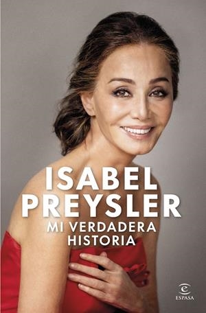 MI VERDADERA HISTORIA (ISABEL PREYSLER) [CARTONE] | PREYSLER, ISABEL | Akira Comics  - libreria donde comprar comics, juegos y libros online