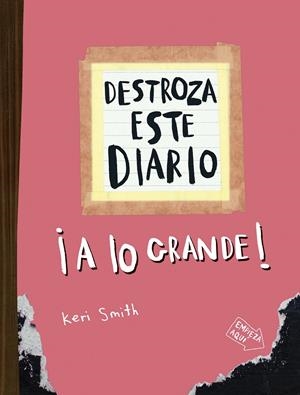 DESTROZA ESTE DIARIO ¡A LO GRANDE! (NARANJA FLUOR) [RUSTICA] | SMITH, KERI | Akira Comics  - libreria donde comprar comics, juegos y libros online