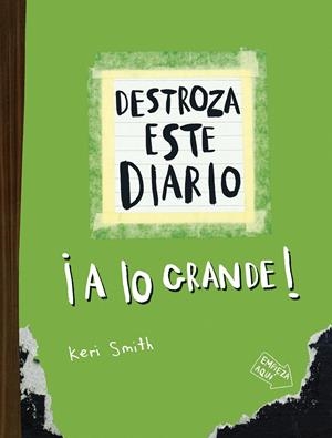 DESTROZA ESTE DIARIO ¡A LO GRANDE! (VERDE FLUOR) [RUSTICA] | SMITH, KERI | Akira Comics  - libreria donde comprar comics, juegos y libros online