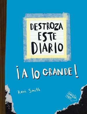 DESTROZA ESTE DIARIO ¡A LO GRANDE! (AZUL FLUOR) [RUSTICA] | SMITH, KERI | Akira Comics  - libreria donde comprar comics, juegos y libros online
