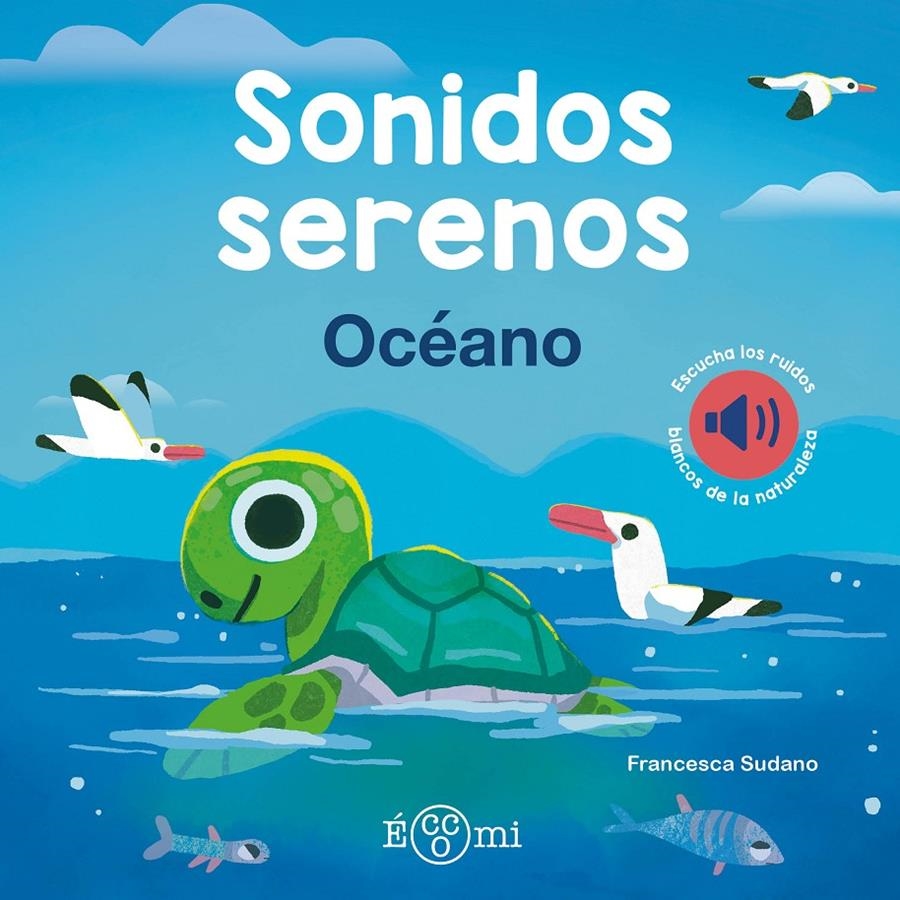 SONIDOS SERENOS: OCEANO [CARTONE] | SUDANO, FRANCESCA | Akira Comics  - libreria donde comprar comics, juegos y libros online