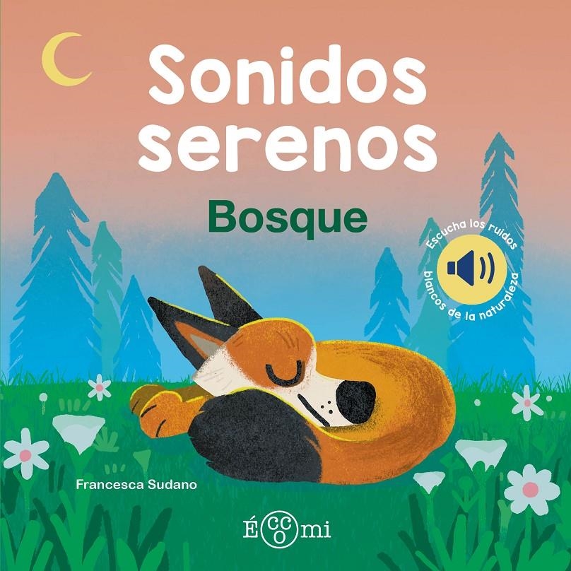 SONIDOS SERENOS: BOSQUE [CARTONE] | SUDANO, FRANCESCA | Akira Comics  - libreria donde comprar comics, juegos y libros online