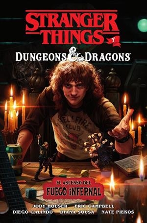 STRANGER THINGS Y DUNGEONS & DRAGONS: EL ASCENSO DEL FUEGO INFERNAL [CARTONE] | HOUSER, JODY | Akira Comics  - libreria donde comprar comics, juegos y libros online