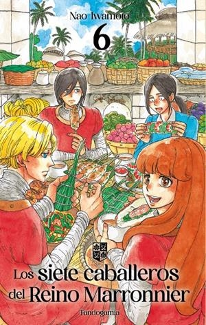 SIETE CABALLEROS DEL REINO MARRONNIER, LOS Nº06 [RUSTICA] | NAO, IWAMOTO | Akira Comics  - libreria donde comprar comics, juegos y libros online