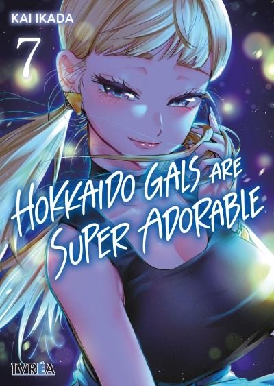 HOKKAIDO GALS ARE SUPER ADORABLE Nº07 [RUSTICA] | IKADA, KAI | Akira Comics  - libreria donde comprar comics, juegos y libros online