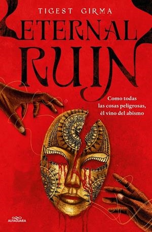 ETERNAL RUIN. COMO TODAS LAS COSAS PELIGROSAS, EL VINO DEL ABISMO (SAGA IMMORTAL DAK 2) [RUSTICA] | GIRMA, TIGEST | Akira Comics  - libreria donde comprar comics, juegos y libros online