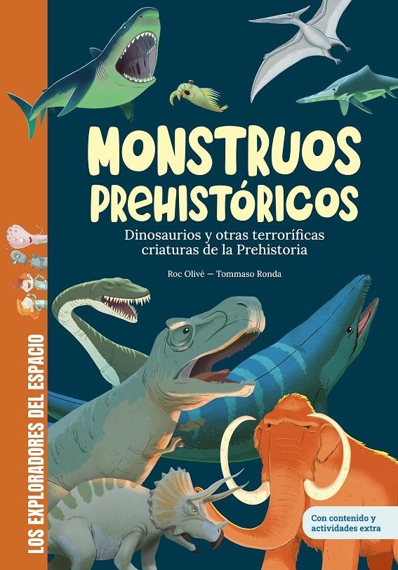 EXPLORADORES DEL ESPACIO, LOS: MONSTRUOS PREHISTORICOS [CARTONE] | OLIVE, ROC / RONDA, TOMMASO | Akira Comics  - libreria donde comprar comics, juegos y libros online