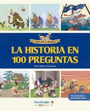 LOCOS POR LA HISTORIA: LA HISTORIA EN 100 PREGUNTAS [CARTONE] | SABATE, VICTOR / HOUSE, WUJI | Akira Comics  - libreria donde comprar comics, juegos y libros online