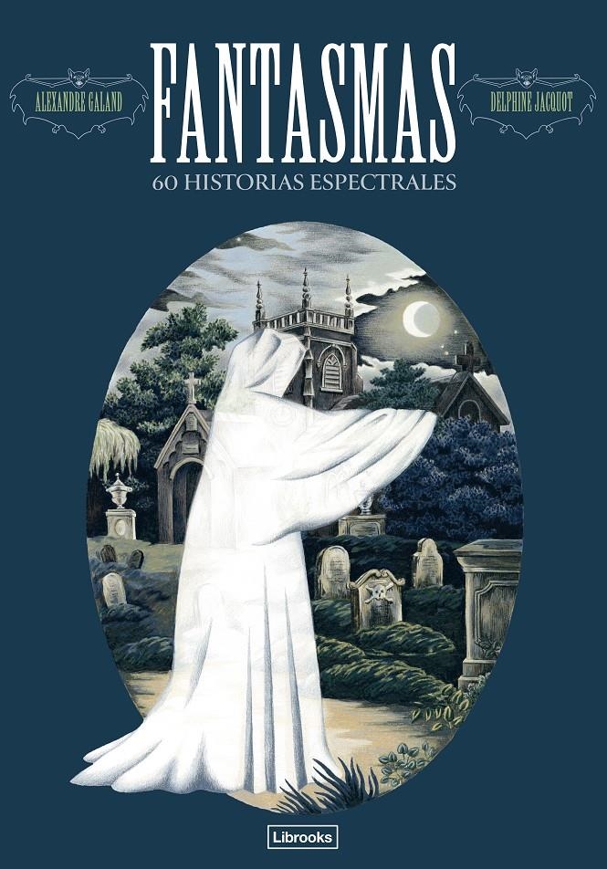 FANTASMAS: 60 HISTORIAS ESPECTRALES [CARTONE] | GALAND, ALEXANDER / JACQUOT, DELPHINE | Akira Comics  - libreria donde comprar comics, juegos y libros online