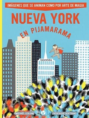 NUEVA YORK EN PIJAMARAMA [RUSTICA] | LEBLOND, MICHAEL / BERTRAND, FREDERIQUE | Akira Comics  - libreria donde comprar comics, juegos y libros online