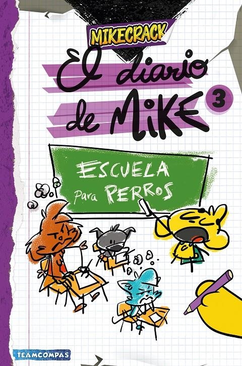 MIKECRACK EL DIARIO DE MIKE Nº03: ESCUELA PARA PERROS [CARTONE] | MIKECRACK | Akira Comics  - libreria donde comprar comics, juegos y libros online