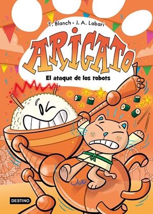 ARIGATO Nº06: EL ATAQUE DE LOS ROBOTS [CARTONE] | BLANCH, TERESA / LABARI, JOSE ANGEL | Akira Comics  - libreria donde comprar comics, juegos y libros online