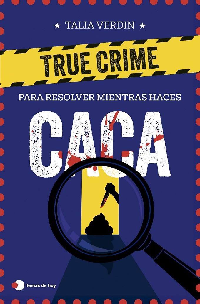 TRUE CRIME PARA RESOLVER MIENTRAS HACES CACA [RUSTICA | VERDIN, TALIA | Akira Comics  - libreria donde comprar comics, juegos y libros online
