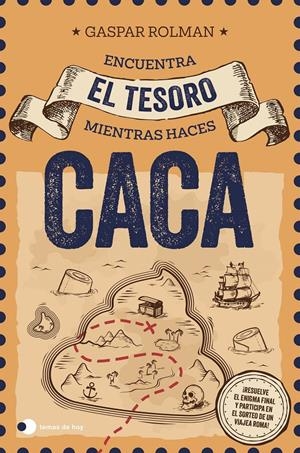 ENCUENTRA EL TESORO MIENTRAS HACES CACA (ED. ESPECIAL SORTEO) [RUSTICA] | ROLMAN, GASPAR | Akira Comics  - libreria donde comprar comics, juegos y libros online