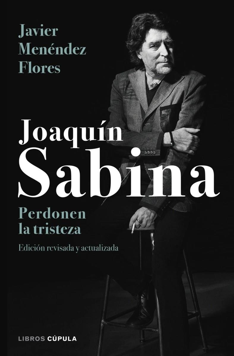 JOAQUIN SABINA: PERDONEN LA TRISTEZA (INCLUYE 5 POSTALES CON FOTOS DE CONCIERTOS) [CARTONE] | MENENDEZ FLORES, JAVIER | Akira Comics  - libreria donde comprar comics, juegos y libros online
