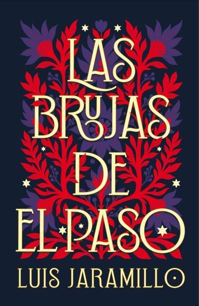 BRUJAS DE EL PASO, LAS [RUSTICA] | JARAMILLO, LUIS | Akira Comics  - libreria donde comprar comics, juegos y libros online