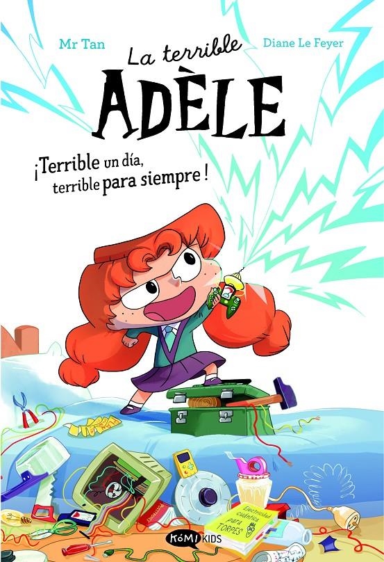 TERRIBLE ADELE, LA (NOVELA Nº01): ¡TERRIBLE UN DIA TERRIBLE PARA SIEMPRE! [RUSTICA] | MR TAN | Akira Comics  - libreria donde comprar comics, juegos y libros online