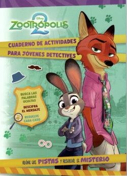ZOOTROPOLIS 2: CUADERNO DE ACTIVIDADES PARA JOVENES DETECTIVES [RUSTICA] | Akira Comics  - libreria donde comprar comics, juegos y libros online