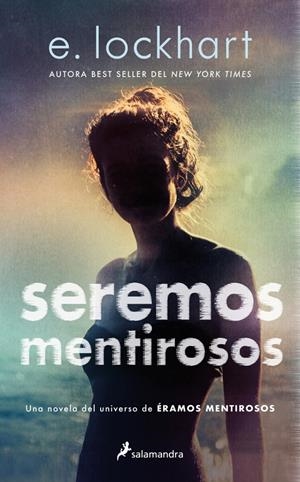 SEREMOS MENTIROSOS [RUSTICA] | LOCKHART, E. | Akira Comics  - libreria donde comprar comics, juegos y libros online