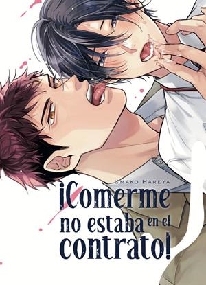 COMERME NO ESTABA EN EL CONTRATO [RUSTICA] | HAREYA, UMAKO | Akira Comics  - libreria donde comprar comics, juegos y libros online