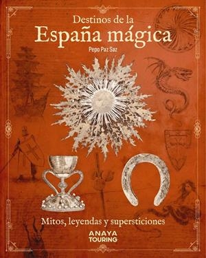 DESTINOS DE LA ESPAÑA MAGICA [RUSTICA] | PAZ SAZ, PEPO | Akira Comics  - libreria donde comprar comics, juegos y libros online