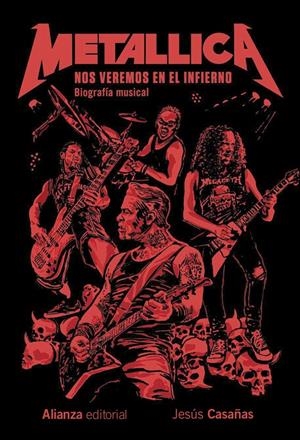 METALLICA: NOS VEREMOS EN EL INFIERNO (BIOGRAFIA MUSICAL) [RUSTICA] | CASAÑAS, JESUS | Akira Comics  - libreria donde comprar comics, juegos y libros online
