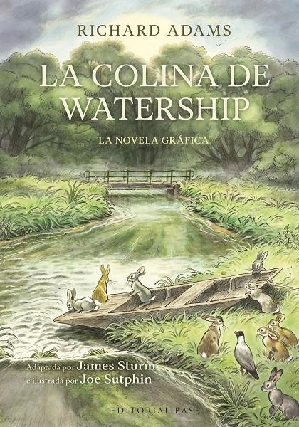 COLINA DE WATERSHIP, LA (LA NOVELA GRAFICA) [CARTONE] | ADAMS, RICHARD | Akira Comics  - libreria donde comprar comics, juegos y libros online