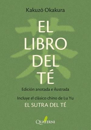 LIBRO DEL TE, EL (NUEVA EDICION ANOTADA E ILUSTRADA) [BOLSILLO] | OKAKURA, KAKUZO / YU, LU | Akira Comics  - libreria donde comprar comics, juegos y libros online
