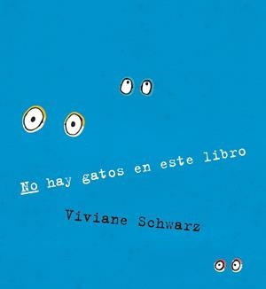 NO HAY GATOS EN ESTE LIBRO [CARTONE] | SCHWARZ, VIVIANE | Akira Comics  - libreria donde comprar comics, juegos y libros online