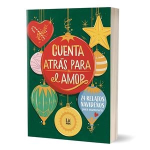 CUENTA ATRAS PARA EL AMOR: 24 RELATOS PARA ENAMORARTE [RUSTICA] | SOLER, LAIA/LOPEZ, EVA/TORVISCO, NATALIA/BERNAL, JEN/ZARATE, MARIA/IRIA G. PARENTE Y SELENE M. PASCU | Akira Comics  - libreria donde comprar comics, juegos y libros online