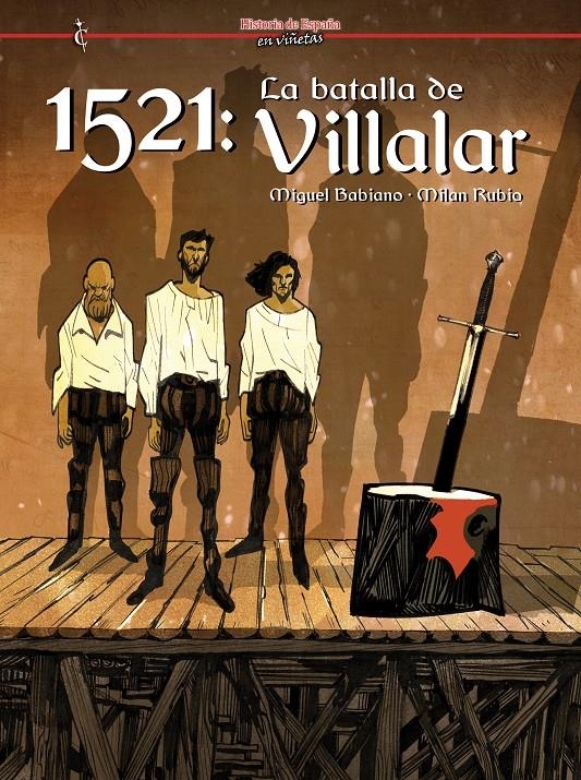 1521: LA BATALLA DE VILLALAR [CARTONE] | BABIANO, MIGUEL / RUBIO, MILAN | Akira Comics  - libreria donde comprar comics, juegos y libros online