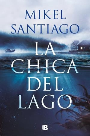 CHICA DEL LAGO, LA [CARTONE] | SANTIAGO, MIKEL | Akira Comics  - libreria donde comprar comics, juegos y libros online
