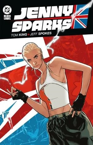 DC BLACK LABEL: JENNY SPARKS [CARTONE] | KING, TOM / SPOKES, JEFF | Akira Comics  - libreria donde comprar comics, juegos y libros online