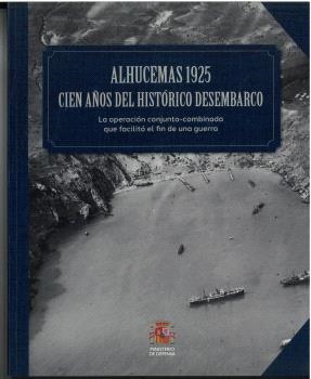 ALHUCEMAS 1925: CIEN AÑOS DEL HISTORICO DESEMBARCO [RUSTICA] | Akira Comics  - libreria donde comprar comics, juegos y libros online