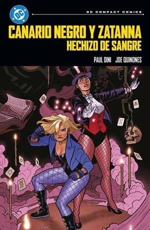 DC COMPACT: CANARIO NEGRO Y ZATANNA, HECHIZO DE SANGRE [RUSTICA] | DINI, PAUL | Akira Comics  - libreria donde comprar comics, juegos y libros online