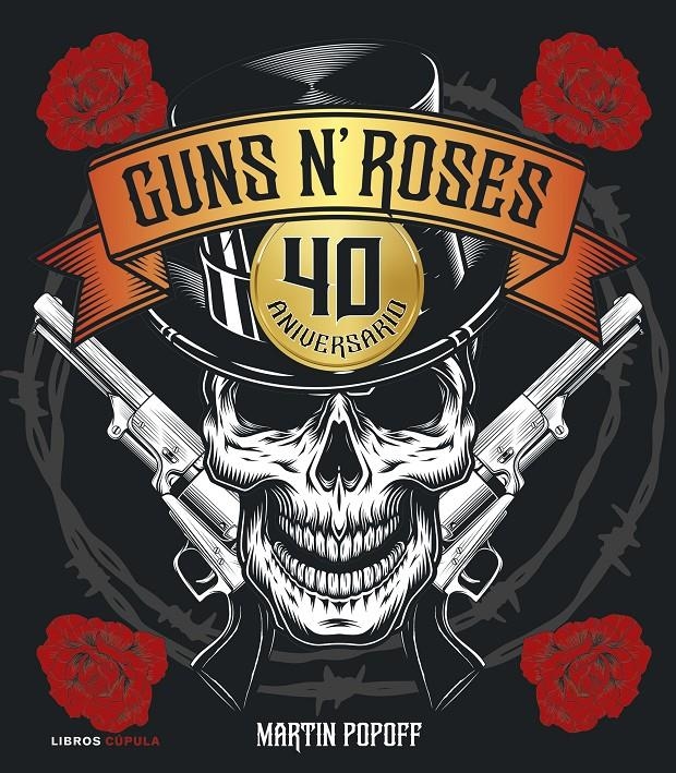 GUNS N' ROSES: 40 ANIVERSARIO [CARTONE] | POPOFF, MARTIN | Akira Comics  - libreria donde comprar comics, juegos y libros online