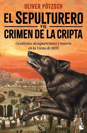 SEPULTURERO Y EL CRIMEN DE LA CRIPTA, EL (EL LIBRO DEL SEPULTURERO III) [BOLSILLO] | POTZSCH, OLIVER | Akira Comics  - libreria donde comprar comics, juegos y libros online
