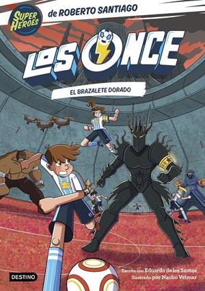ONCE, LOS Nº10: EL BRAZALETE DORADO [RUSTICA] | SANTIAGO, ROBERTO / DE LOS SANTOS, EDUARDO | Akira Comics  - libreria donde comprar comics, juegos y libros online