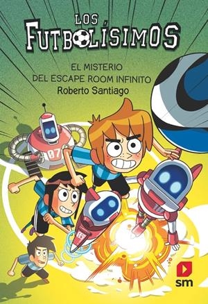 FUTBOLISIMOS, LOS Nº28: EL MISTERIO DEL ESCAPE ROOM INFINITO [RUSTICA] | SANTIAGO, ROBERTO | Akira Comics  - libreria donde comprar comics, juegos y libros online