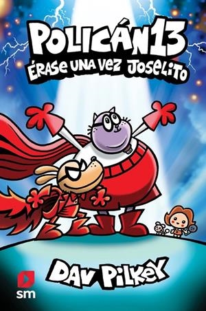 POLICAN VOL.13: ERASE UNA VEZ JOSELITO [CARTONE] | PILKEY, DAV | Akira Comics  - libreria donde comprar comics, juegos y libros online
