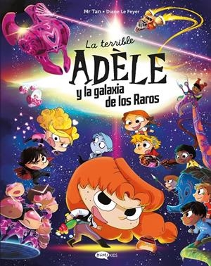 TERRIBLE ADELE, LA: Y LA GALAXIA DE LOS RAROS [CARTONE] | MR TAN  | Akira Comics  - libreria donde comprar comics, juegos y libros online