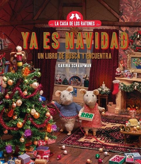 CASA DE LOS RATONES: YA ES NAVIDAD [RUSTICA] | SCHAAPMAN, KARINA | Akira Comics  - libreria donde comprar comics, juegos y libros online
